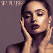 SPA Plaisir: Relaxing Nature Sounds for Spa Treatments, Background Music for Wellness, Massage Music