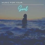 Music for Your... Soul