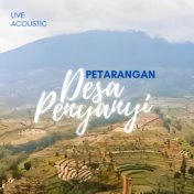 Petarangan Desa Penyanyi (Live, Acoustic)