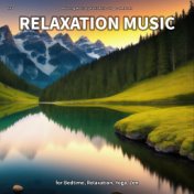 #01 Relaxation Music for Bedtime, Relaxation, Yoga, Zen