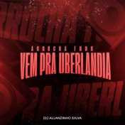 Arrocha Funk Vem pra Uberlândia