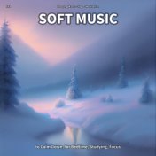 #01 Soft Music to Calm Down, for Bedtime, Studying, Focus