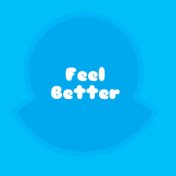 Feel Better (Sped Up)