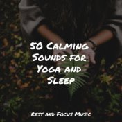 50 Calming Sounds for Yoga and Sleep