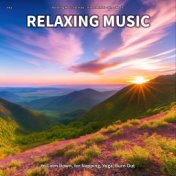 #01 Relaxing Music to Calm Down, for Napping, Yoga, Burn Out