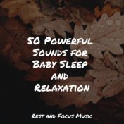 50 Powerful Sounds for Baby Sleep and Relaxation