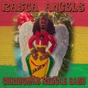 Rasta Angels Christmas Reggae Bash