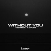 Without You (KEVUN Remix)