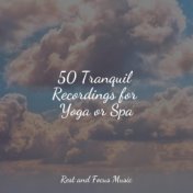 50 Tranquil Recordings for Yoga or Spa