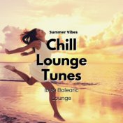 Chill Lounge Tunes: Summer Vibes Ibiza Balearic Lounge