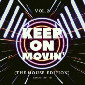Keep On Movin', Vol. 2 (The House Edition)