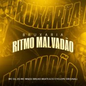 Bruxaria Ritmo Malvadao