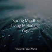 Spring Mindful Living Melodies | Yoga