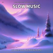 #01 Slow Music for Bedtime, Stress Relief, Relaxing, the Office