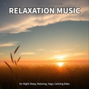 #01 Relaxation Music for Night Sleep, Relaxing, Yoga, Calming Baby