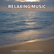 #01 Relaxing Music for Bedtime, Relaxation, Studying, Disturbance