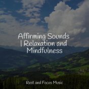 Affirming Sounds | Relaxation and Mindfulness