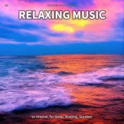 #01 Relaxing Music to Unwind, for Sleep, Reading, Slumber