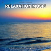 #01 Relaxation Music for Bedtime, Stress Relief, Relaxing, Positive Thinking