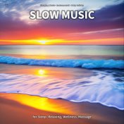 #01 Slow Music for Sleep, Relaxing, Wellness, Massage