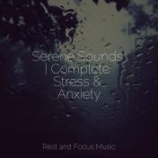 Serene Sounds | Complete Stress & Anxiety