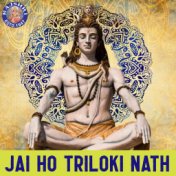Jai Ho Triloki Nath
