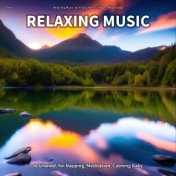 #01 Relaxing Music to Unwind, for Napping, Meditation, Calming Baby