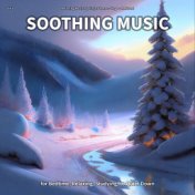 #01 Soothing Music for Bedtime, Relaxing, Studying, to Quiet Down