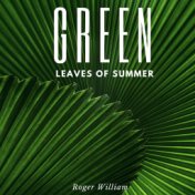 Roger Williams - Green Leaves Of Summer