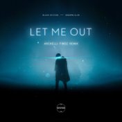 Let Me Out (Archelli Findz Remix)