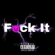Fuck It (feat. Soulhell)
