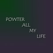 Powter All My Life