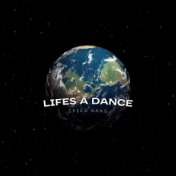 Lifes a Dance