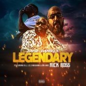 Legendary (feat. Rick Ross & B.L.I.S.S Maxamillion)