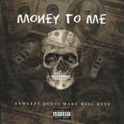 Money To Me (feat. Gucci Mane)