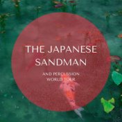 The Japanese Sandman - And Percussion World Tour