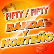 Fifty/Fifty Banda Y Norteño