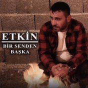 Bir Senden Başka