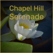 Chapel Hill Serenade