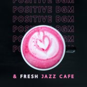 Positive BGM & Fresh Jazz Cafe