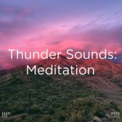 !!!" Thunder Sounds: Meditation "!!!