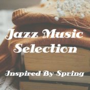 Jazz Music Selection Inspired By Spring