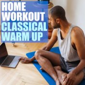 Home Workout Classical Warm Up