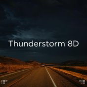 !!!" Thunderstorm 8D "!!!