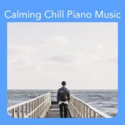 Calming Chill Piano Music