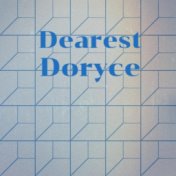 Dearest Doryce