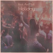 Rock And Roll Holiday