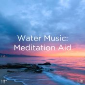 !!!" Water Music: Meditation Aid "!!!