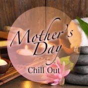 Mother's Day Chill Out