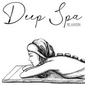 Deep Spa Relaxation – Gentle New Age Melodies Perfect as a Background for Beauty Treatments and Relaxing Massage Session